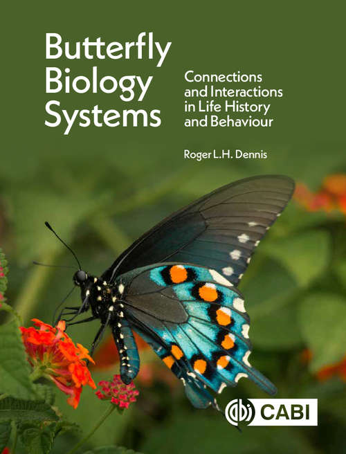 Book cover of Butterfly Biology Systems: Connections and Interactions in Life History and Behaviour