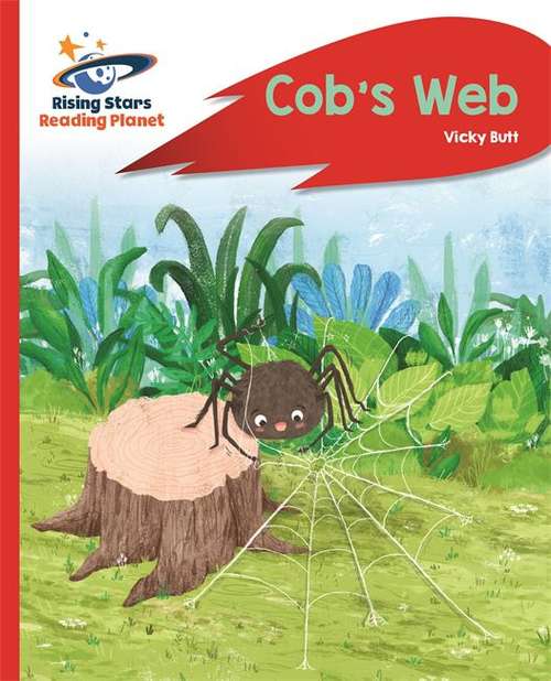 Book cover of Reading Planet - Cob's Web - Red A: Rocket Phonics (PDF)