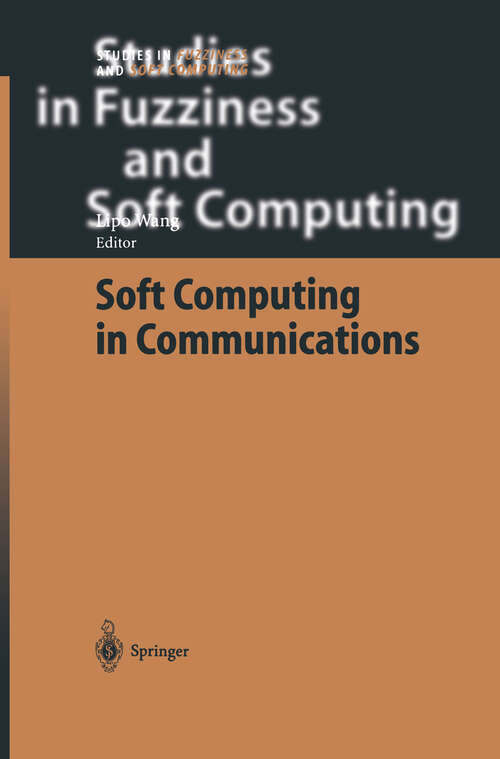 Book cover of Soft Computing in Communications (2004) (Studies in Fuzziness and Soft Computing #136)