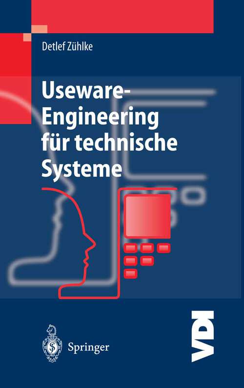 Book cover of Useware-Engineering für technische Systeme (2004) (VDI-Buch)