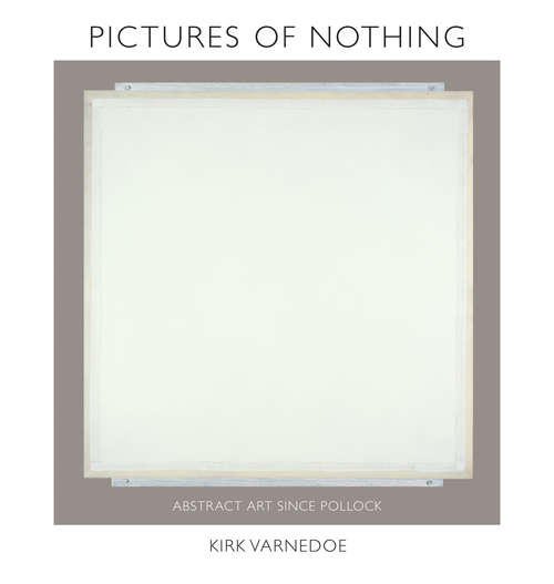 Book cover of Pictures of Nothing: Abstract Art since Pollock