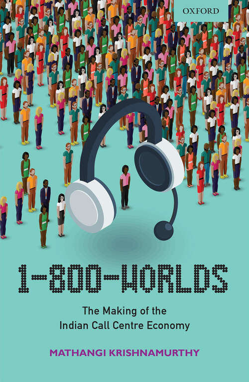 Book cover of 1-800-Worlds: The Making of the Indian Call Centre Economy