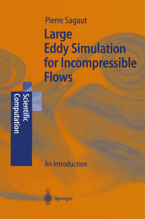 Book cover of Large Eddy Simulation for Incompressible Flows: An Introduction (2001) (Scientific Computation)
