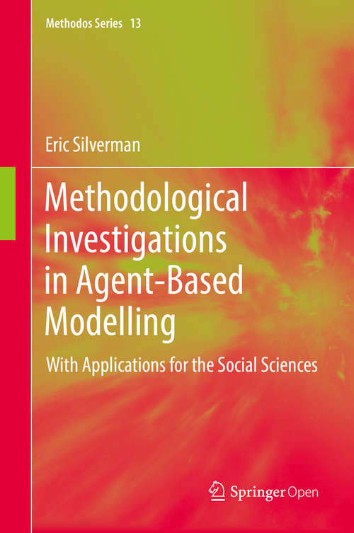 Book cover of Methodological Investigations in Agent-Based Modelling: With Applications for the Social Sciences (Methodos Series #13)
