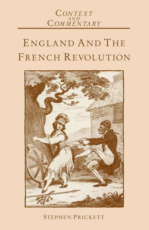 Book cover of England and the French Revolution (1st ed. 1989) (Context and Commentary)