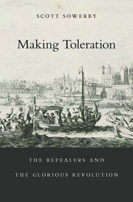 Book cover of Making Toleration: The Repealers and the Glorious Revolution
