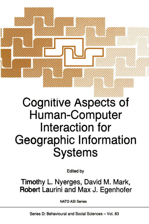 Book cover of Cognitive Aspects of Human-Computer Interaction for Geographic Information Systems (1995) (NATO Science Series D: #83)