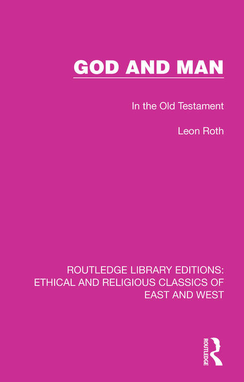 Book cover of God and Man: In the Old Testament (Ethical and Religious Classics of East and West #7)