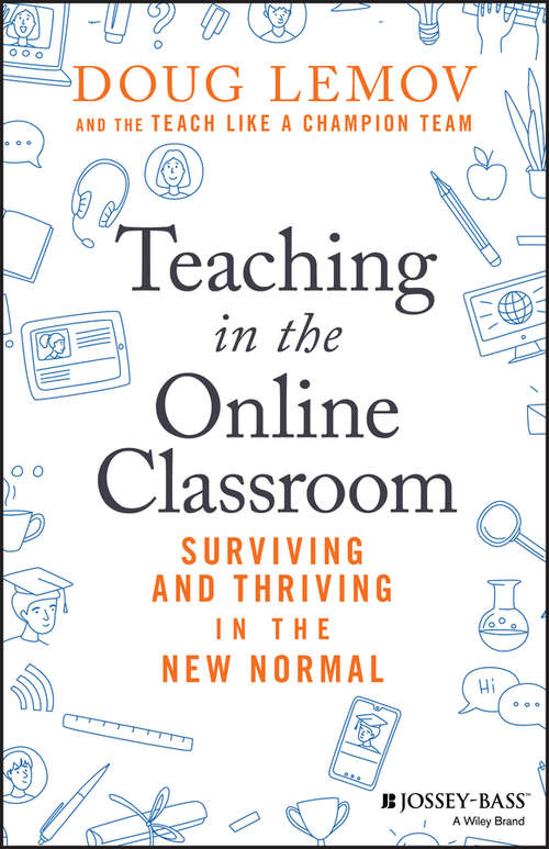Book cover of Teaching in the Online Classroom: Surviving and Thriving in the New Normal