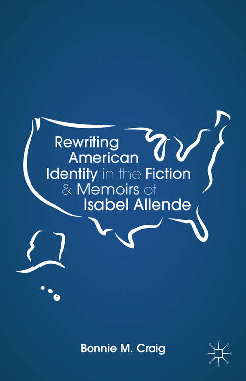 Book cover of Rewriting American Identity in the Fiction and Memoirs of Isabel Allende (2013)