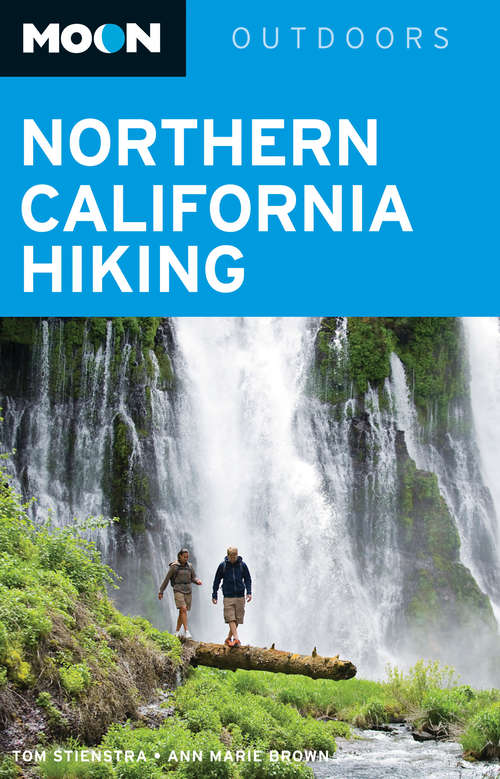 Book cover of Moon Northern California Hiking (2) (Moon Outdoors)