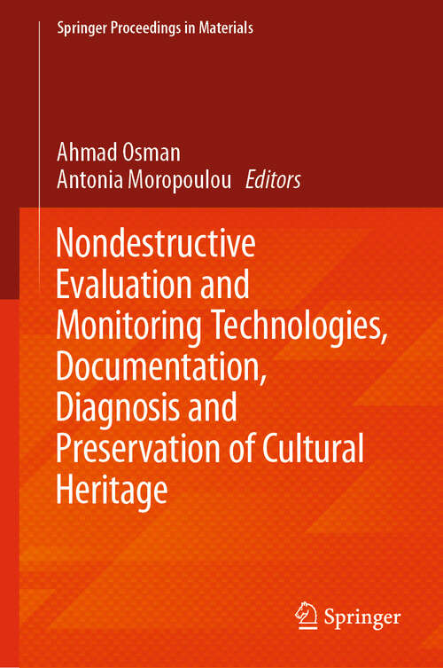 Book cover of Nondestructive Evaluation and Monitoring Technologies, Documentation, Diagnosis and Preservation of Cultural Heritage (1st ed. 2019) (Springer Proceedings in Materials)