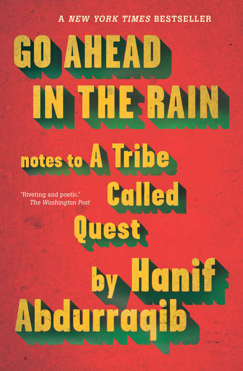 Book cover of Go Ahead in the Rain: Notes to A Tribe Called Quest