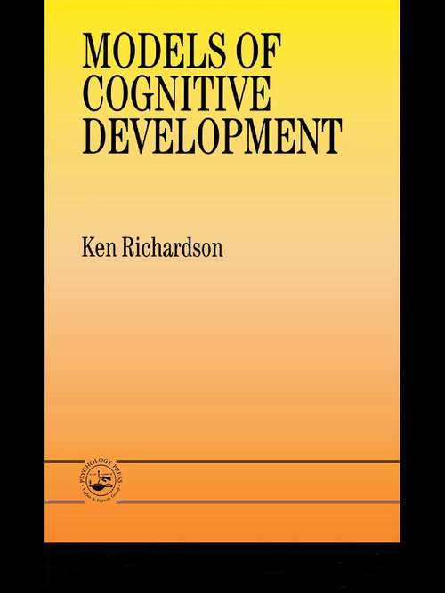 Book cover of Models Of Cognitive Development (Psychology Press And Routledge Classic Editions Ser.)