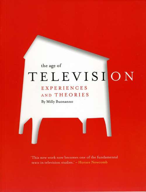 Book cover of The Age of Television: Experiences and Theories