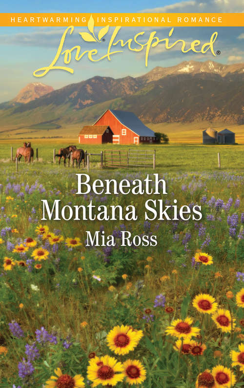 Book cover of Beneath Montana Skies: Courting Her Prodigal Heart A Cowboy In Shepherd's Crossing Beneath Montana Skies (ePub edition) (Mustang Ridge #1)