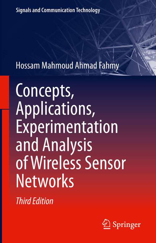 Book cover of Concepts, Applications, Experimentation and Analysis of Wireless Sensor Networks (3rd ed. 2023) (Signals and Communication Technology)