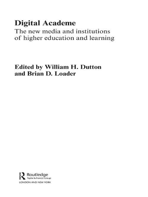 Book cover of Digital Academe: New Media in Higher Education and Learning