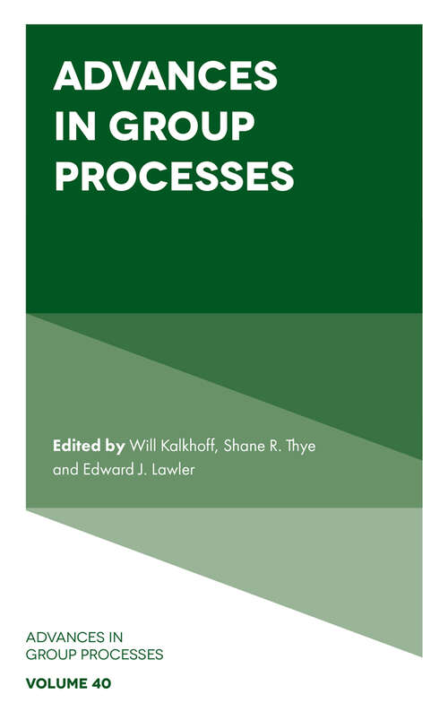 Book cover of Advances in Group Processes (Advances in Group Processes #40)