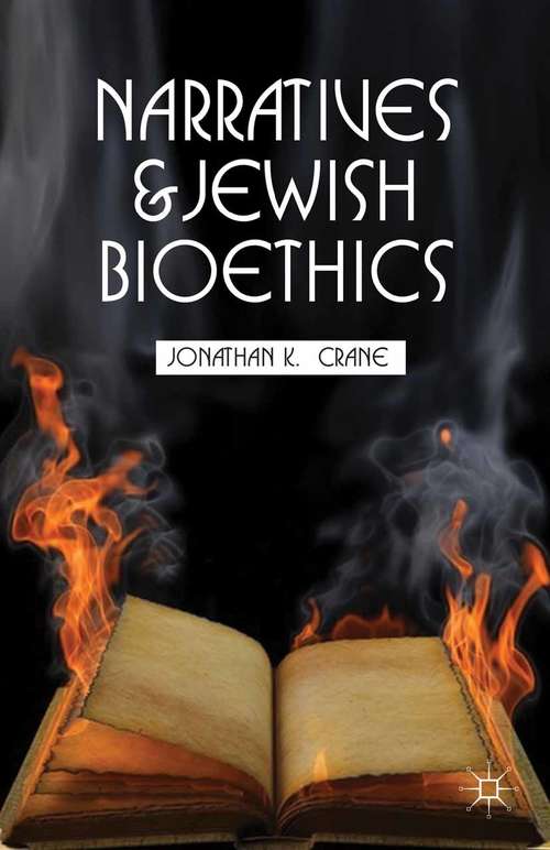 Book cover of Narratives and Jewish Bioethics (2013) (Content and Context in Theological Ethics)