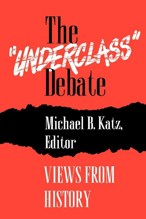 Book cover of The "Underclass" Debate: Views from History (PDF)