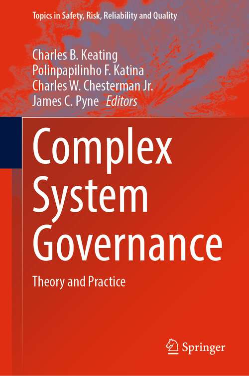 Book cover of Complex System Governance: Theory and Practice (1st ed. 2022) (Topics in Safety, Risk, Reliability and Quality #40)