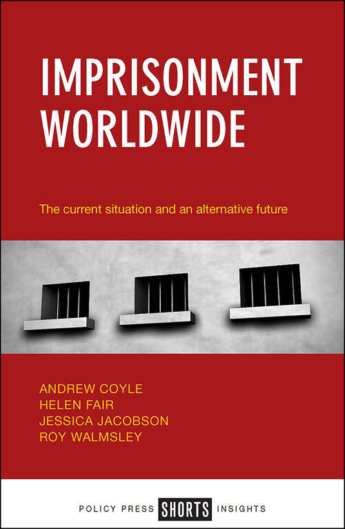 Book cover of Imprisonment worldwide: The current situation and an alternative future