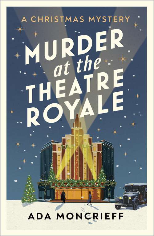 Book cover of Murder at the Theatre Royale: The perfect murder mystery for Christmas 2022 (A Christmas Mystery)