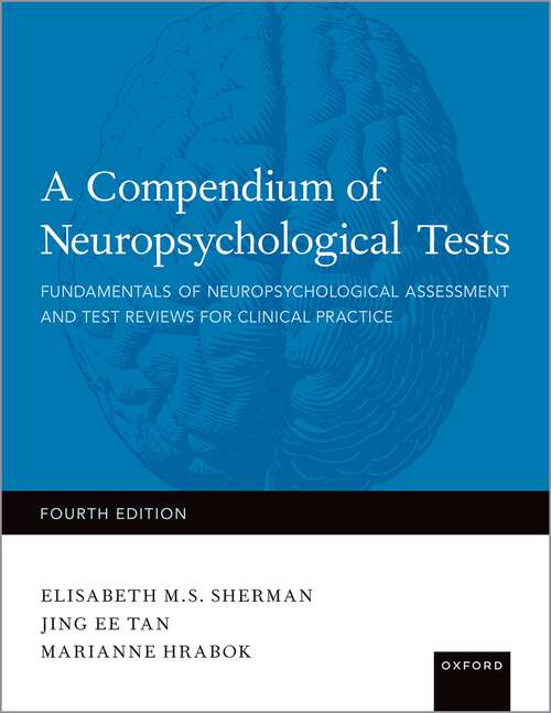 Book cover of A Compendium of Neuropsychological Tests: Fundamentals of Neuropsychological Assessment and Test Reviews for Clinical Practice