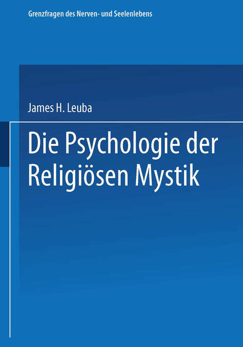Book cover of Die Psychologie der religiösen Mystik (1927) (Grenzfragen des Nerven- und Seelenlebens)