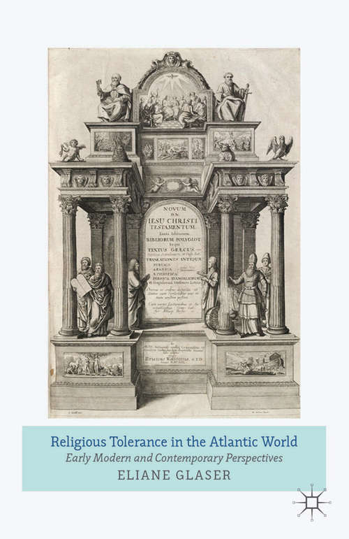 Book cover of Religious Tolerance in the Atlantic World: Early Modern and Contemporary Perspectives (2014)