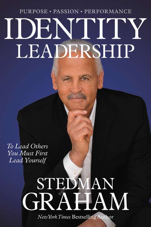 Book cover of Identity Leadership: To Lead Others You Must First Lead Yourself