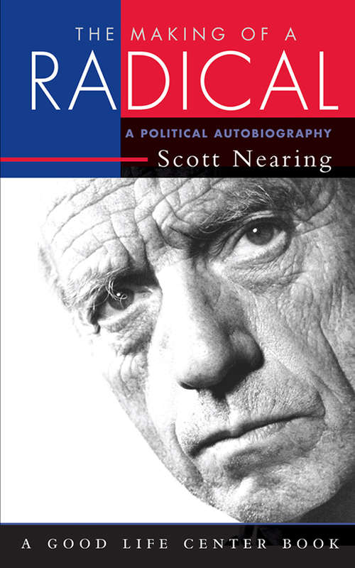 Book cover of The Making of a Radical: A Political Autobiography (Good Life Series)