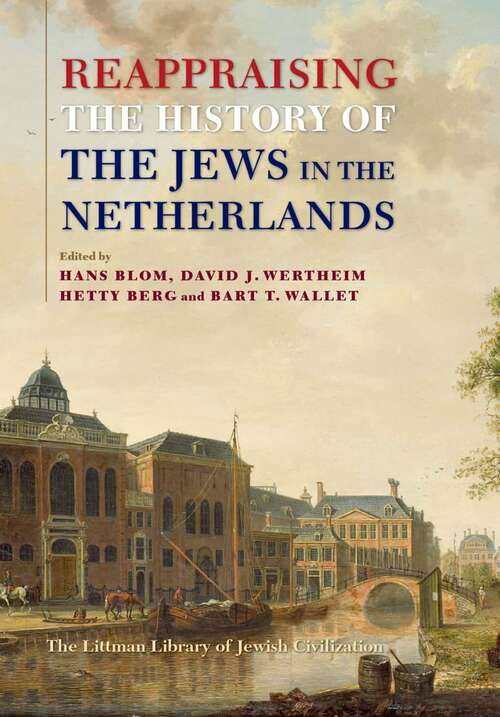 Book cover of Reappraising the History of the Jews in the Netherlands (The Littman Library of Jewish Civilization)
