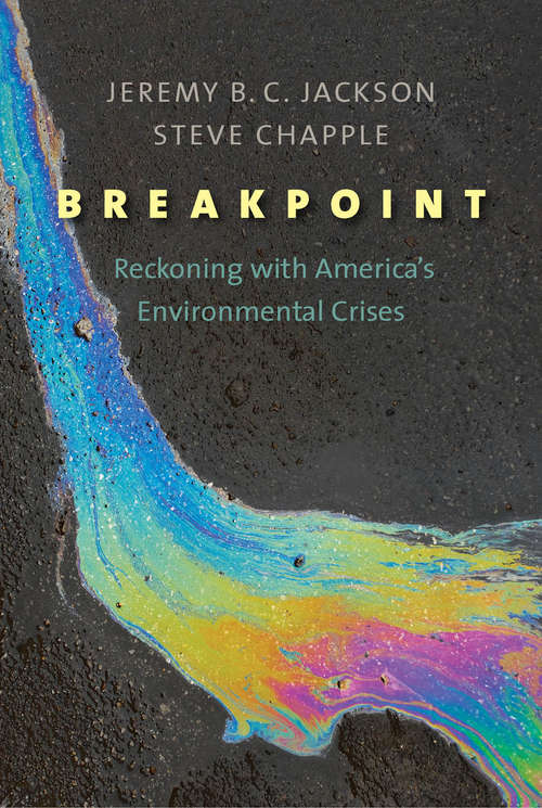 Book cover of Breakpoint: Reckoning with America&#39;s Environmental Crises