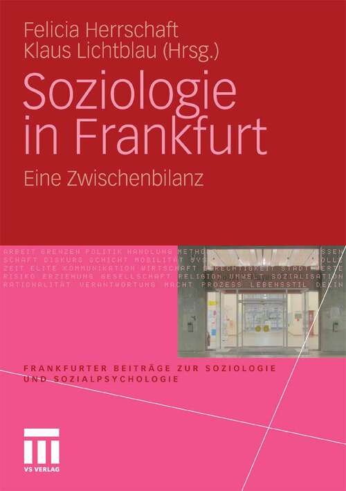 Book cover of Soziologie in Frankfurt: Eine Zwischenbilanz (2010) (Frankfurter Beiträge zur Soziologie und Sozialpsychologie)
