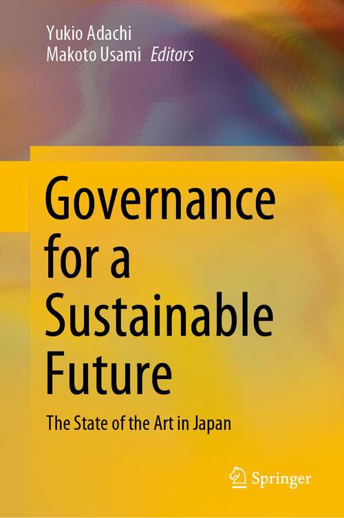 Book cover of Governance for a Sustainable Future: The State of the Art in Japan (1st ed. 2023)