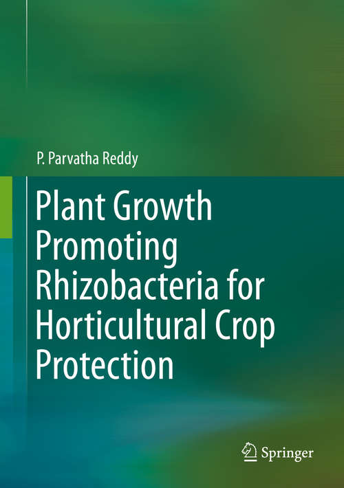 Book cover of Plant Growth Promoting Rhizobacteria for Horticultural Crop Protection (2014)