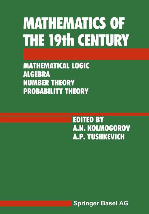 Book cover of Mathematics of the 19th Century: Mathematical Logic Algebra Number Theory Probability Theory (1992)