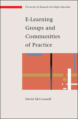 Book cover of E-Learning Groups and Communities of Practice (UK Higher Education OUP  Humanities & Social Sciences Higher Education OUP)