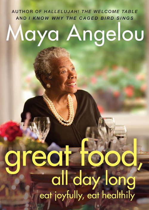 Book cover of Great Food, All Day Long: Eat Joyfully, Eat Healthily