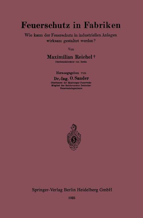 Book cover of Feuerschutz in Fabriken: Wie kann der Feuerschutz in industriellen Anlagen wirksam gestaltet werden? (1925)