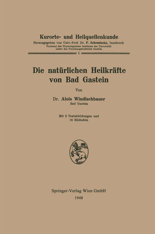 Book cover of Die natürlichen Heilkräfte von Bad Gastein (1948)