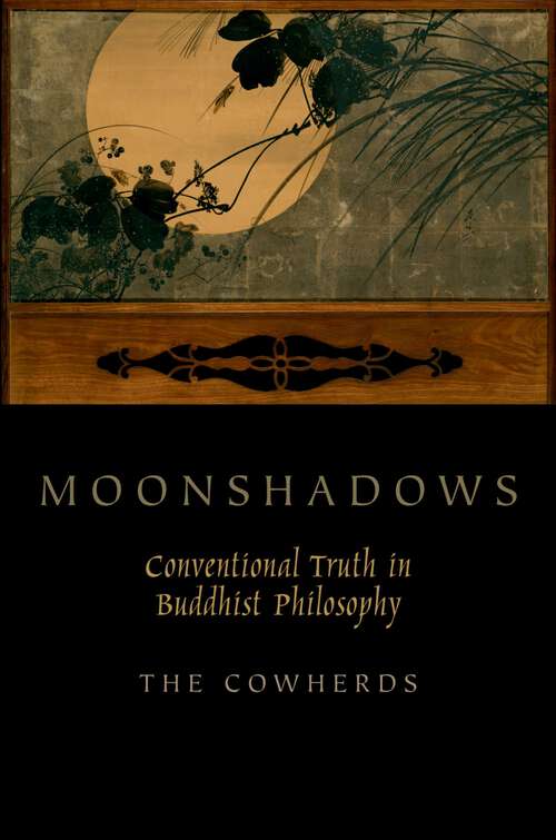 Book cover of Moonshadows: Conventional Truth in Buddhist Philosophy