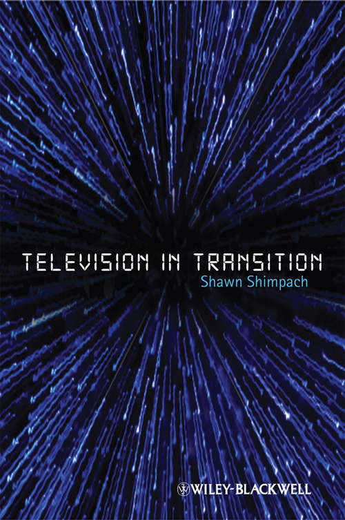 Book cover of Television in Transition: The Life and Afterlife of the Narrative Action Hero