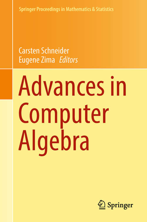 Book cover of Advances in Computer Algebra: In Honour of Sergei Abramov's' 70th Birthday, WWCA 2016, Waterloo, Ontario, Canada (Springer Proceedings in Mathematics & Statistics #226)
