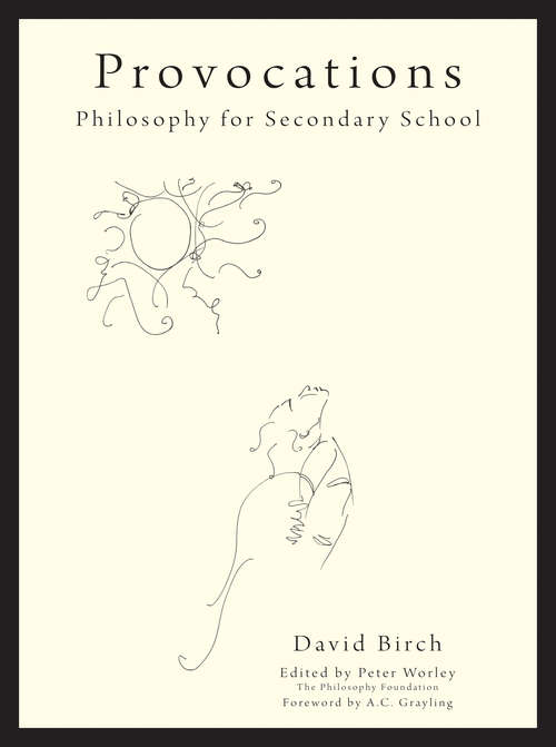 Book cover of Provocations: Philosophy for Secondary school (Philosophy Foundation Ser.)
