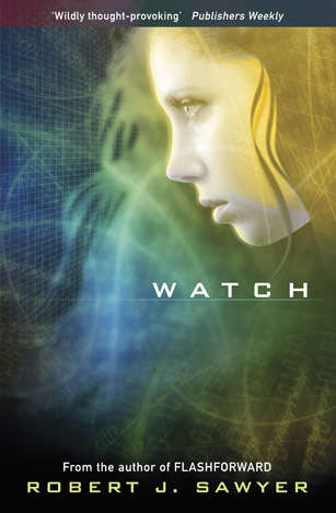 Book cover of Watch: Book Two In The Www Trilogy (The\www Trilogy Ser.: Bk. 2)