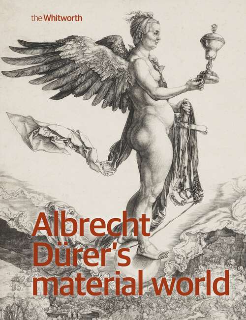 Book cover of Albrecht Dürer’s material world