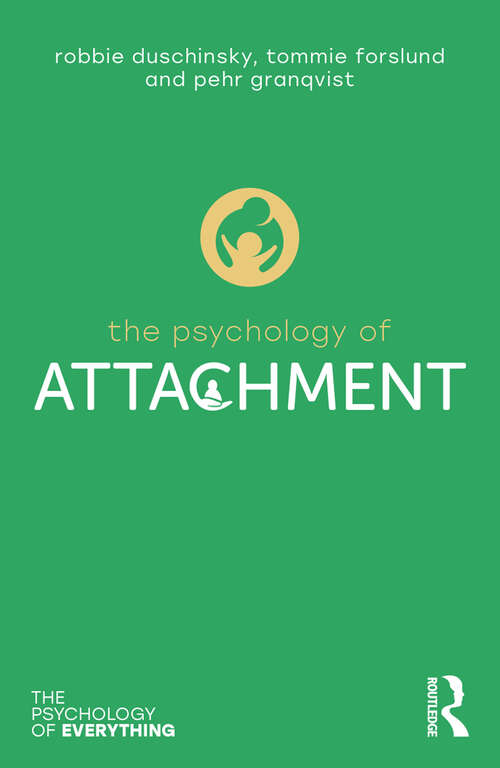 Book cover of The Psychology of Attachment (The Psychology of Everything)